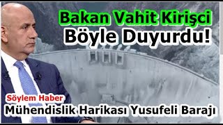 Mühendislik Harikası Yusufeli Barajı Testleri Tamamladı Tarım Ve Orman Bakanı Kirişci Böyle Duyurdu