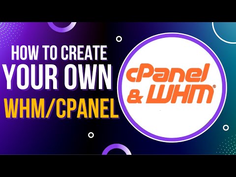 How to create your own WHM and create Unlimited CPanel