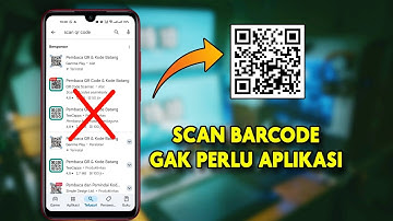 Tanpa Ribet | Begini Cara Scan Barcode Tanpa Menggunakan Aplikasi