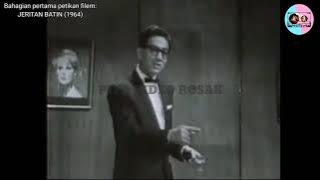Filem JERITAN BATIN (1964) | Bahagian Pertama | Filem Melayu Klasik
