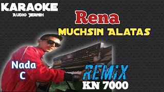 Rena Rena Muchsin Alatas Karaoke Remix KN 7000 ||Nada C #rena