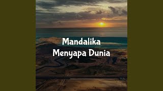 Mandalika Menyapa Dunia