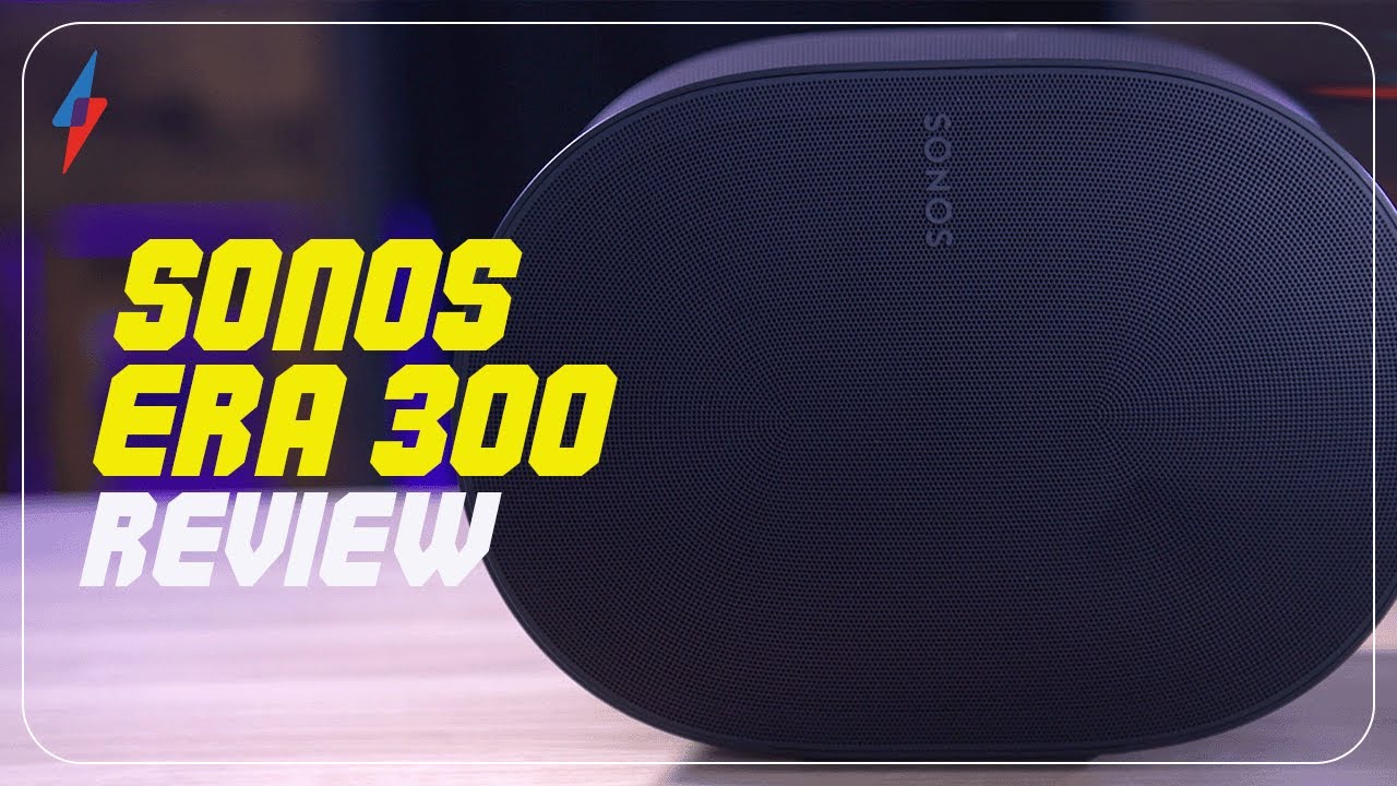 Sonos Era 300 review