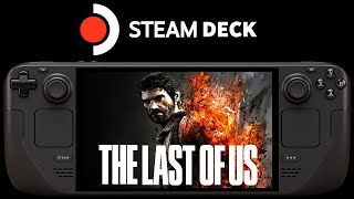 The Last of Us Steam Deck | FSR 3.0 Frame Generation | SteamOS 3.6