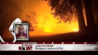 Https://democracynow.org - in california, at least 100,000 people have
been forced to evacuate, with about 75,000 still displaced. some
residents had ...