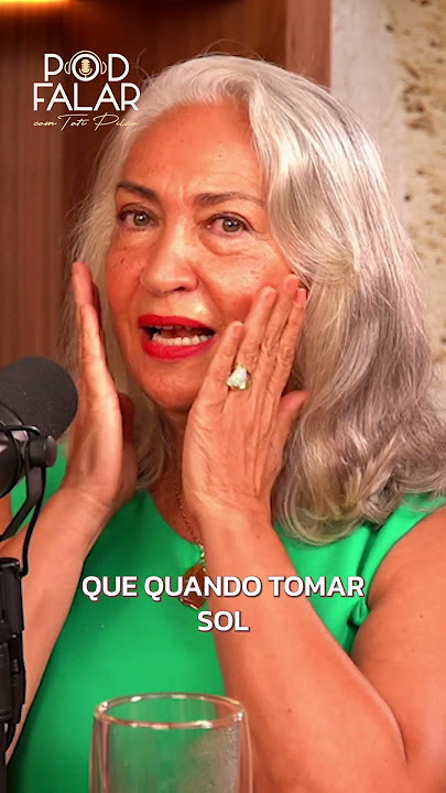 ROSELI EXPLICA COMO TOMAR SOL COM CONSCIÊNCIA PODE REJUVENECER A PELE | POD FALAR COM TATI PILÃO
