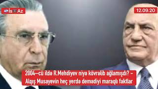 2004 - Cü Ildə R.meiyev Niyə Kövrəlib Ağlamışdı? - Alqış Musayevin Heç Yerdə Demədiyi Maraqlı Faktlar