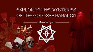 Exploring the Mysteries of the Goddess Babalon