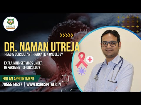 GS Group - Dr. Naman Utreja | Radiation Oncology | Best Cancer Hospital in Ghaziabad | Uttar Pradesh