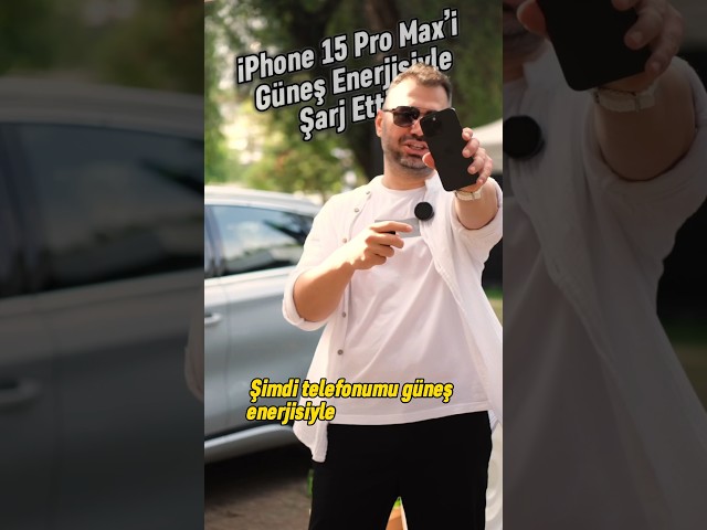 iPhone 15 Pro Max’i Güneş Enerjisiyle Şarj Ettim!