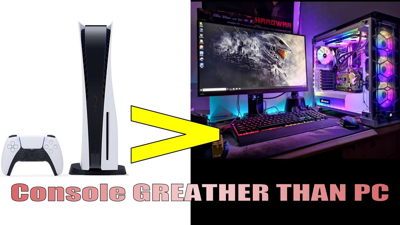 Console IS BETTER than PC A PC Gamer's Perspective On Consoles YouTube
