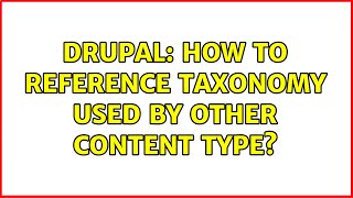 Drupal: How to reference taxonomy used by other content type?