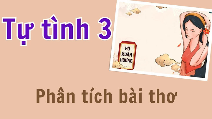 Phân tích và so sánh bài thơ tự tình năm 2024