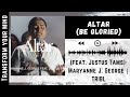 Altar (feat. Justus Tams)- Maryanne J. George | TRIBL