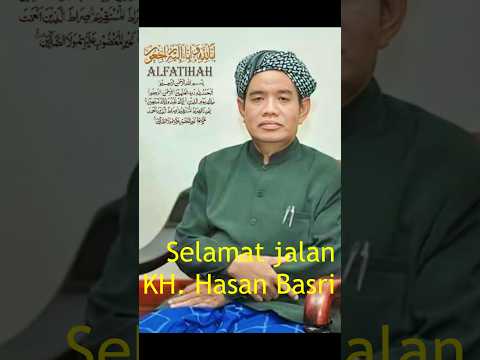 Selamat Jalan Tuan Guru KH  Hasan Basri
