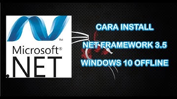 Cara install netframework 3.5 pada windows 10 | Offline