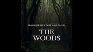 The Woods - Travis Brooks and Poor Mans Poison