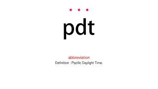 How to pronounce pdt - Vocab Today