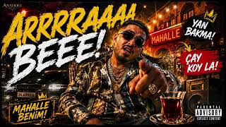 Arrrrraaaa Beeee 🔥 Mahalle Benim Yan Bakma Yeni Viral Türkçe Club Rap Bass Hit Tiktok 2026