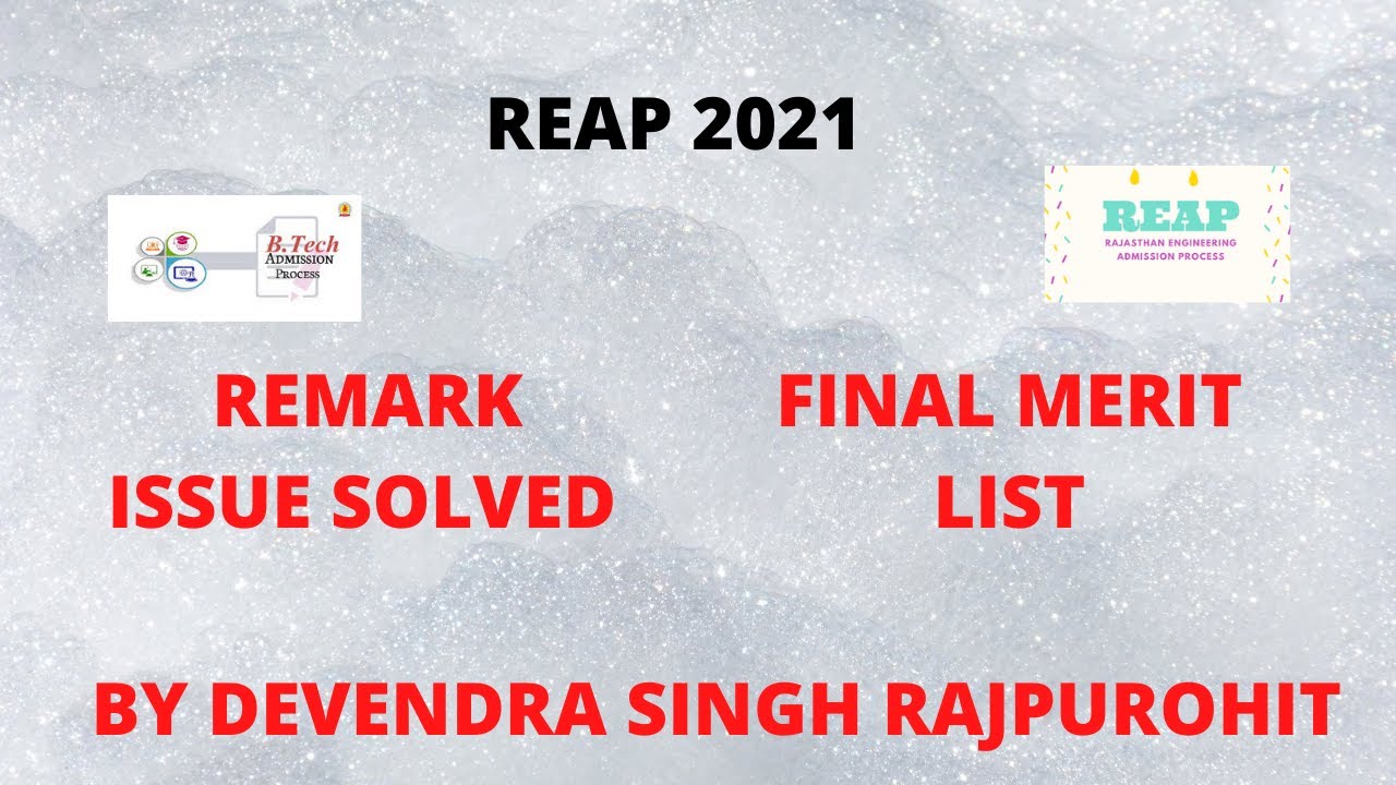 REAP 2021,FINAL MERIT LIST (REAP  RANK) ROUND 1 , ROUND 2 , REMARK ISSUE SOLVED ,   ALL DOUBTS TAKEN