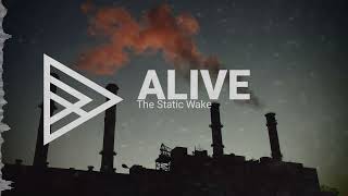 The Static Wake - Alive