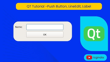 QT C++ Tutorial | Push button  | Line Edit | Label