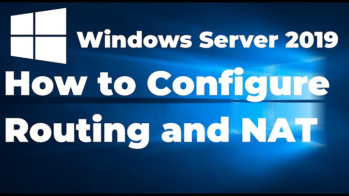 32. How to Configure Routing and NAT in Windows Server 2019