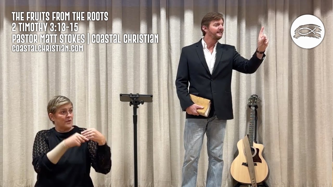coastal-christian-the-fruits-from-the-roots-2-timothy-3-13-15
