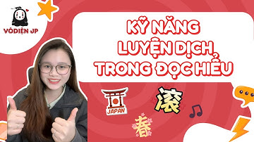 KỸ NĂNG LUYỆN DỊCH TRONG ĐỌC HIỂU | Ôn tập N4 | Mất gốc tiếng Nhật sơ cấp.