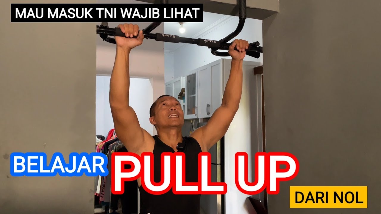BELAJAR PULL UP DARI NOL