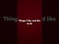 Things I like, and like to do