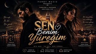 Sen Benim Yüreğim ❤️ Turkish & Kazakh Emotional Pop