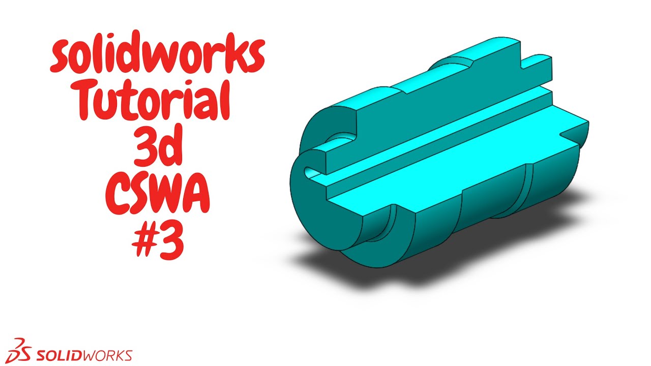 CSWA Tutorial Solidworks | Certified Solidworks Associate | Solidworks ...