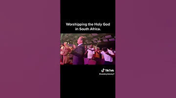 Worshipping the Holy God in South Africa