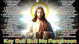 Morning Top Tagalog Worship 🙏 Hesus Diyos Ka Ng Buhay Ko 2025 Tagalog Last Morning Praise Worship