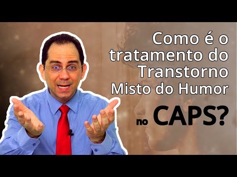 Como é o tratamento do transtorno misto do humor  no CAPS?