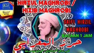 HIZIB MAGHROBI IMAM ABUL HASAN ASY-SYADZILI, SAEFI HIRZIL MAGHROBI 1 HOUR @Muhammad Mastur