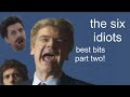 The six idiots best bits part two