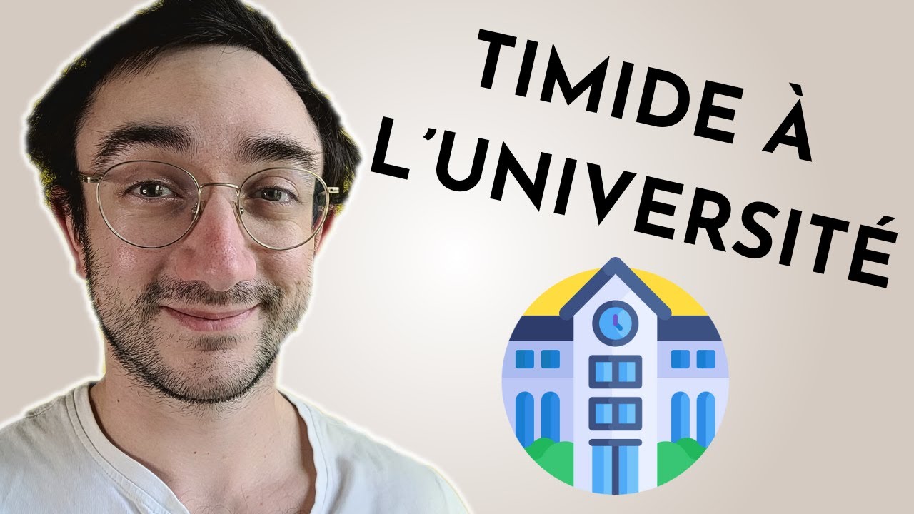Etre Timide à l'Université (mon parcours d'ancien timide partie 2)