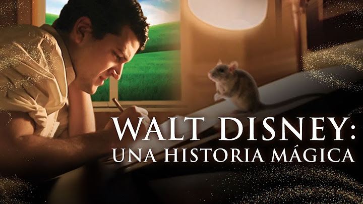 WALT DISNEY: UNA HISTORIA MÁGICA - PELICULA EN HD COMPLETA EN ESPANOL- DOBLAJE EXCLUSIVO