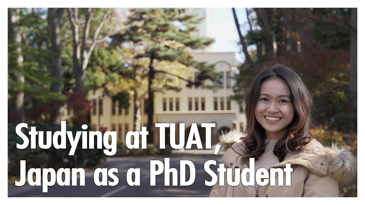 Studying at Tokyo University of Agriculture and Technology as a PhD Student.  Ea's case.