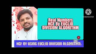 Real Numbers Part-2 HCF by using EUCLID DIVISION ALGORITHM TS/CBSE