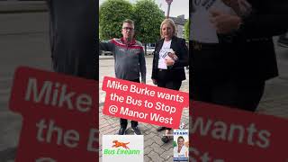 Mike Buke wants Bus Eireann 🚌 to stop 🛑 @ Manor West!