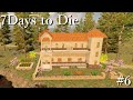 【7DaystoDie】#6 家が出来ました～色々楽しんじゃった回～【女性実況】