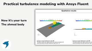 Turbulence modeling with Ansys Fluent | Now it's your turn - The ahmed body