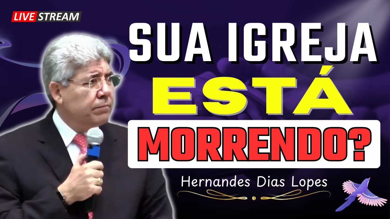 Quando Falta Deus na Igreja, Tudo Desmorona | Hernandes Dias Lopes