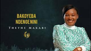 Thethe MAKABI. M | BAKOYEBA NDENGE NINI ? | #New #song #token #communication