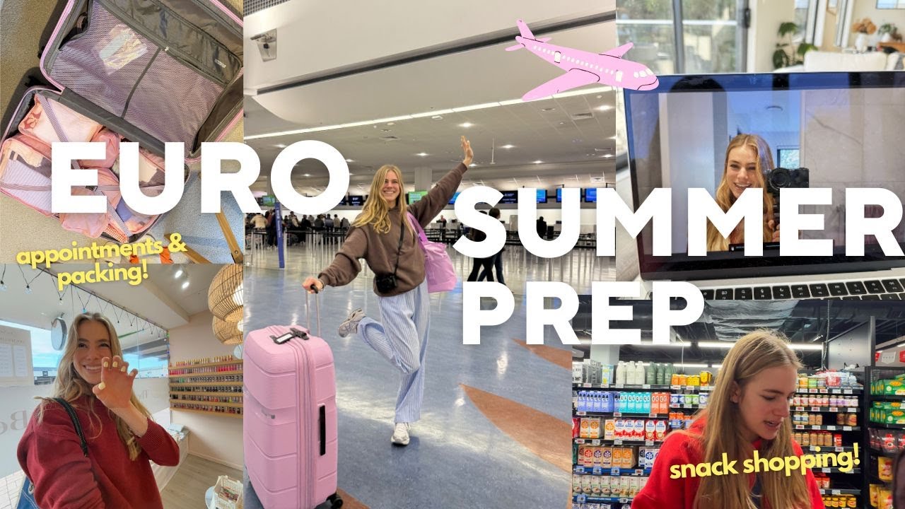 EUROPE SUMMER PREP- shopping, packing & appointments!