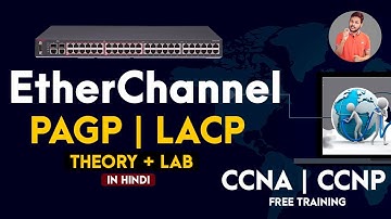 EtherChannel Connection Complete Tutorial with Lab in Hindi | CCNA CCNP Tutorial By Shesh Sir