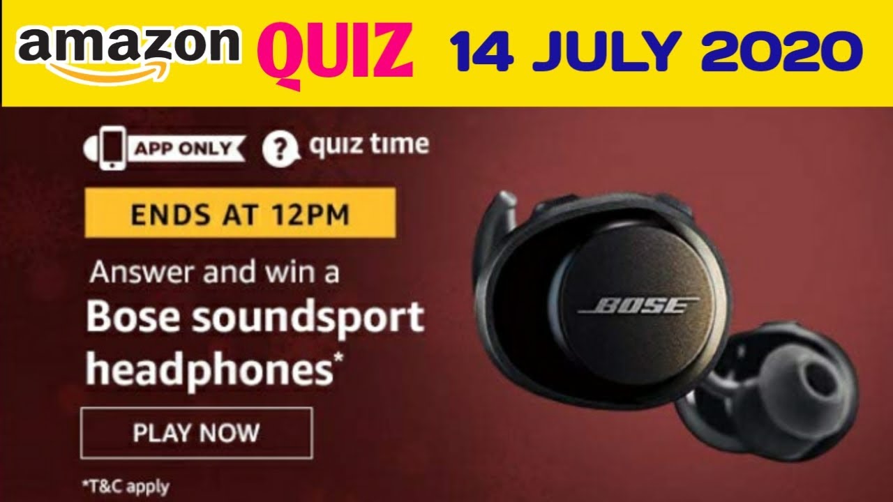Amazon Quiz Answers Today win Bose headphone YouTube